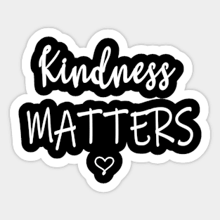 Kindness Matters Sticker